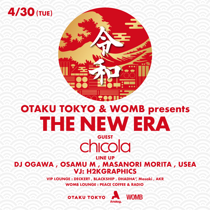 OTAKU TOKYO & WOMB presents“THE NEW ERA”